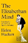 Hackett, Helen - The Elizabethan Mind