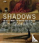 Gombrich, E. H. - Shadows