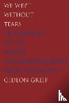 Greif, Gideon - We Wept Without Tears