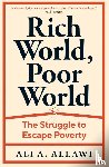 Allawi, Ali A. - Rich World, Poor World