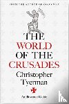 Tyerman, Christopher - The World of the Crusades