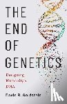 Goldstein, David B. - The End of Genetics