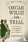 Bristow, Joseph - Oscar Wilde on Trial