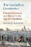 LaCroix, Alison L. - The Interbellum Constitution