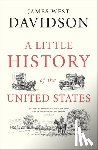 Davidson, James West - A Little History of the United States