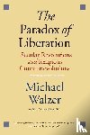 Walzer, Michael - The Paradox of Liberation