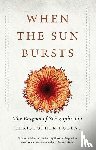 Bollas, Christopher - When the Sun Bursts