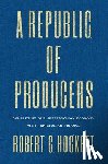 Hockett, Robert C. - A Republic of Producers