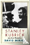 Mikics, David - Stanley Kubrick