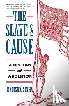 Sinha, Manisha - The Slave's Cause