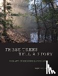 Charney, Noah - These Trees Tell a Story