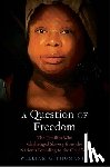 Thomas, William G. - A Question of Freedom: The Families Who Challenged Slavery from the Nation's Founding to the Civil War