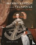 Wunder, Amanda - Spanish Fashion in the Age of Velazquez