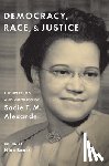Alexander, Sadie T. M. - Democracy, Race, and Justice