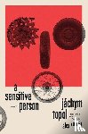 Topol, Jachym - A Sensitive Person