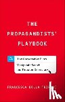 Tripodi, Francesca Bolla - The Propagandists' Playbook