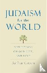 Green, Arthur - Judaism for the World