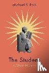 Roth, Michael S. - The Student