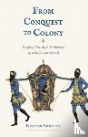 Schultz, Kirsten - From Conquest to Colony