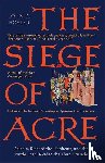 Hosler, John D. - The Siege of Acre, 1189-1191
