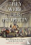 Jones-Rogers, Stephanie E. - They Were Her Property
