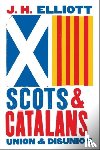 Elliott, J. H. - Scots and Catalans