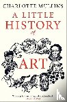 Mullins, Charlotte - A Little History of Art