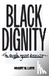 Lloyd, Vincent W. - Black Dignity