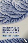 Frame, Michael - Mathematical Models in the Biosciences II