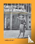 del Real, Patricio - Constructing Latin America - Architecture, Politics, and Race at the Museum of Modern Art