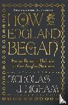 Higham, Nicholas J. - How England Began