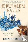 Hosler, John D. - Jerusalem Falls - Seven Centuries of War and Peace