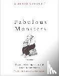 Manguel, Alberto - Fabulous Monsters