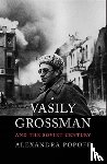 Popoff, Alexandra - Vasily Grossman and the Soviet Century