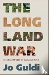 Guldi, Jo - The Long Land War