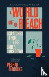  - A World Out of Reach
