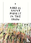 Dawsey, Jill, White, Michelle - Niki de Saint Phalle in the 1960s