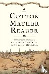 Mather, Cotton - A Cotton Mather Reader
