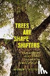 Mathews, Andrew S. - Trees Are Shape Shifters