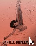  - Carolee Schneemann
