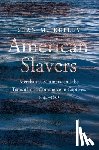 Kelley, Sean M. - American Slavers