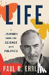 Ehrlich, Paul R. - Life