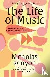 Kenyon, Nicholas - The Life of Music