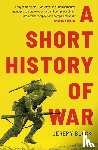 Black, Jeremy - A Short History of War