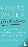 Mazzeo, Tilar J - How to Write a Bestseller
