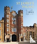 Thurley, Simon, Bird, Rufus, Turner, Michael - St James's Palace