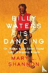Shannon, Mary L. - Billy Waters is Dancing