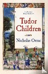 Orme, Nicholas - Tudor Children