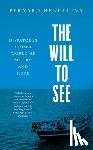 Levy, Bernard-Henri - The Will to See