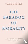 Jankelevitch, Vladimir - The Paradox of Morality